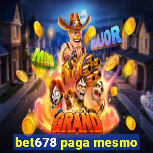 bet678 paga mesmo